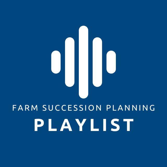 Farm Succession Planning Playlist