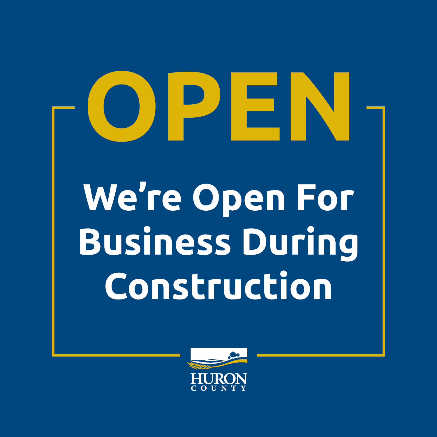 A graphic that says We're Open For Business During Construction