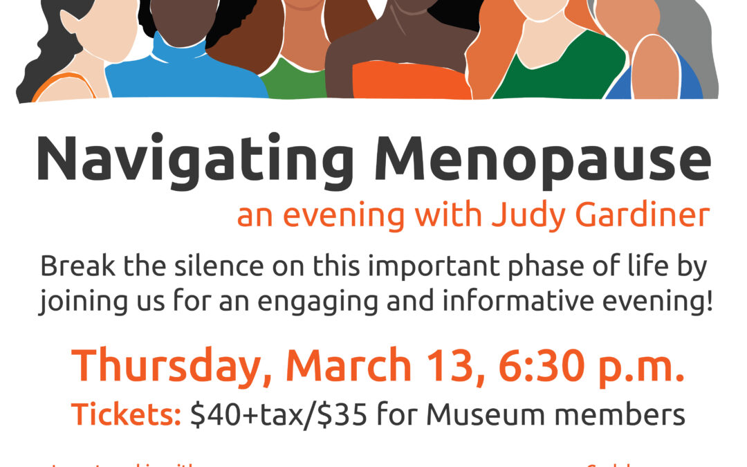 Huron County Museum welcomes Navigating Menopause, a ground-breaking seminar on women’s health
