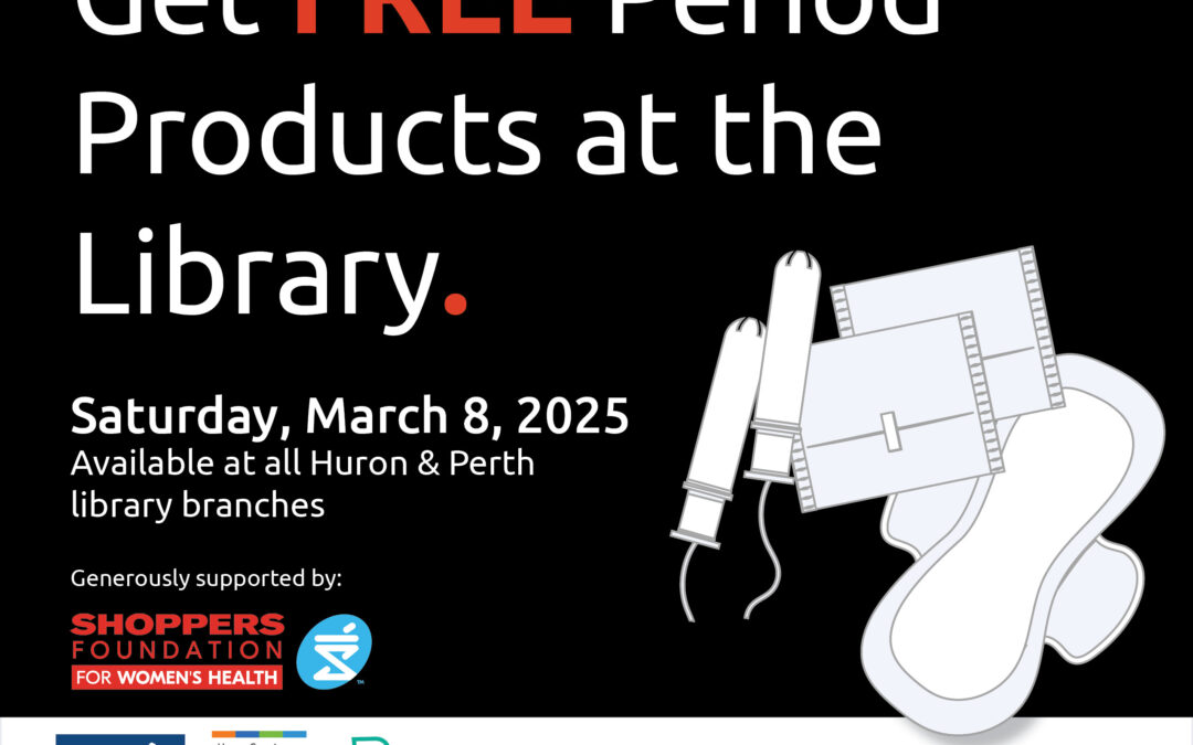 Huron-Perth Period Poverty Task Force Providing Free Period Products at Local Libraries on International Women’s Day