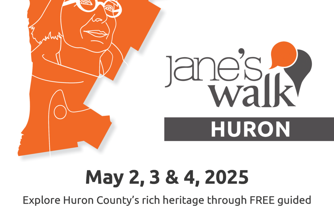 Jane’s Walk Huron hosting a variety of community walks that explore Huron’s rich heritage