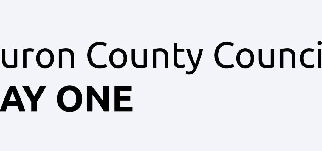 Huron County Council: Day One