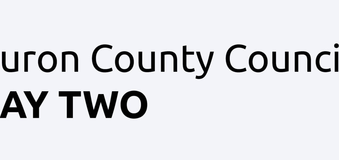 Huron County Council: Day Two